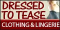 dressedtotease120x60c.gif (12447 bytes)